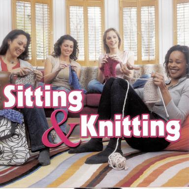 Sitting And Knitting