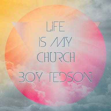 Life Is My Church - Original Mix