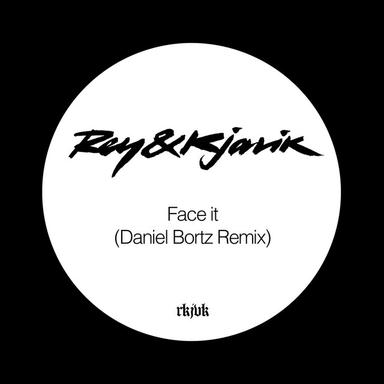 Face It - Daniel Bortz Remix