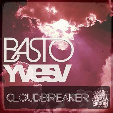 CloudBreaker - Basto Remix