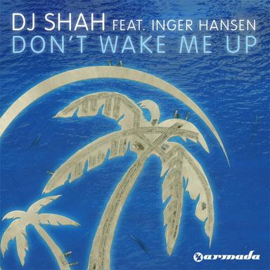 Don't Wake Me Up - San Antonio Harbour Mix