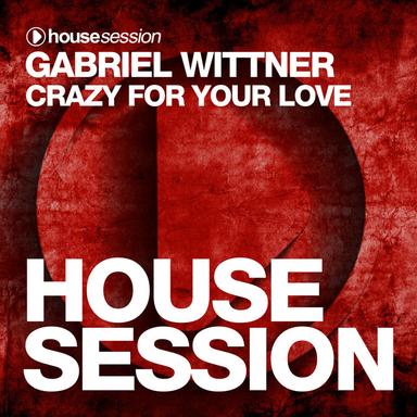 Crazy for Your Love - Original Mix