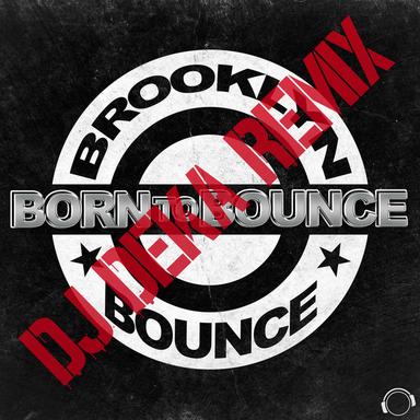 Born to Bounce - DJ Deka Remix Edit