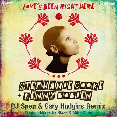 Love's Been Right Here - DJ Spen & Gary Hudgins Remix