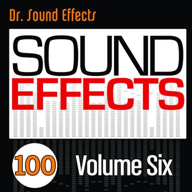 100 Sound Effects: Vol. 6
