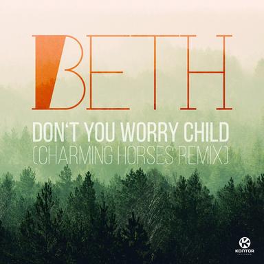Don't You Worry Child - Charming Horses Remix