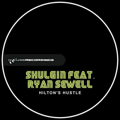 Hilton's Hustle - Original Mix