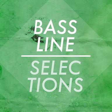 Bassline Selections