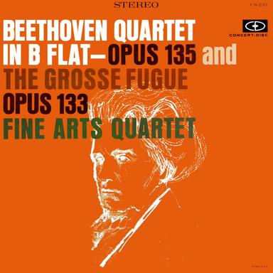 Beethoven: String Quartet No. 16, Op. 135 & Grosse Fugue, Op. 133 (Remastered from the Original Concert-Disc Master Tapes)