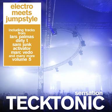 Tecktonic Sensation 5 - Electro Meets Jumpstyle