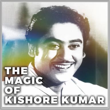 The Magic of Kishore Kumar