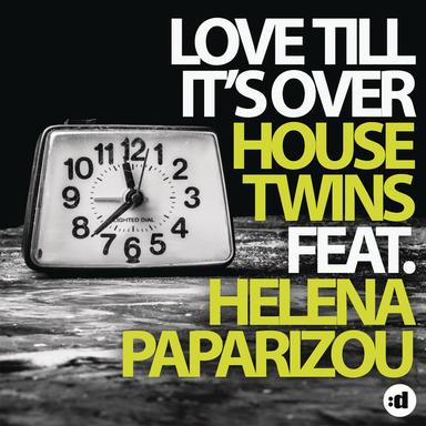 Love Till It's Over (feat. Helena Paparizou) - Hit The Bass Remix