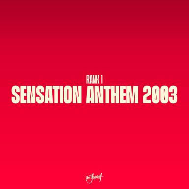 Sensation Anthem 2003