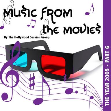 Music From The Movies Vol. 20 - The Year 2005 Part 6