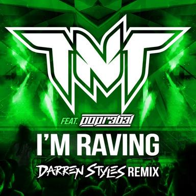 I'm Raving - Darren Styles Remix