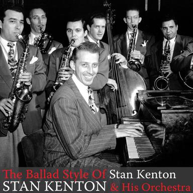 The Ballad Style of Stan Kenton