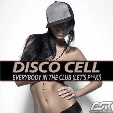 Everybody in the Club (Let's F**k!) - Radio Edit