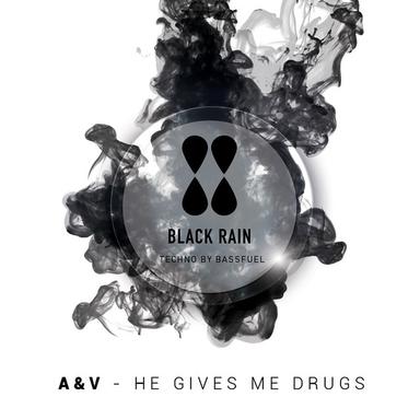 He Gives Me Drugs - Original mix
