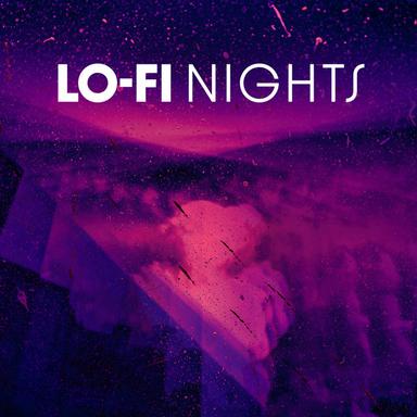 ! ! ! Lo-Fi Nights ! ! !