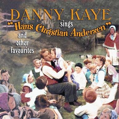 Danny Kaye Sings Hans Christian Andersen And Other Favourites