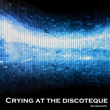 Crying At the Discoteque - Radio Version