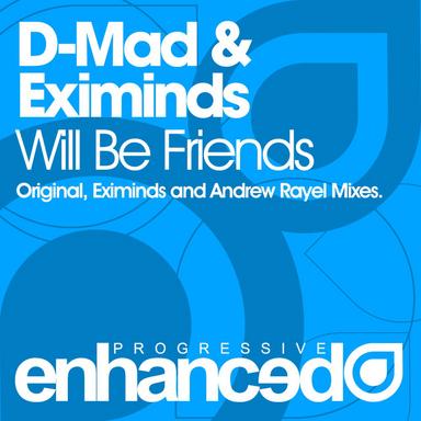 Will Be Friends - Eximinds Remix