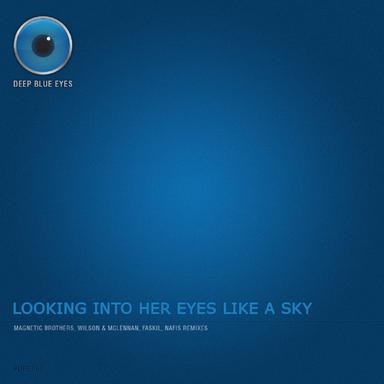 Looking Into Her Eyes Like A Sky - Magnetic Brothers Remix