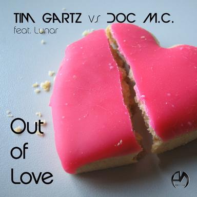 Out of Love (Tim Gartz Vs Doc M.C.)
