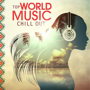 Top World Music Chill Out