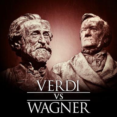 Verdi Vs. Wagner