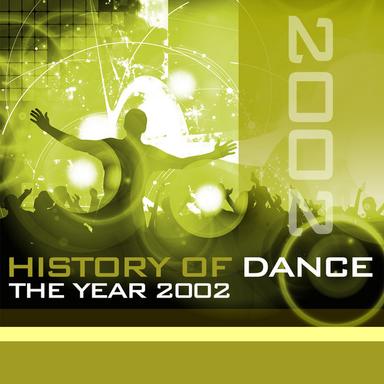 History Of Dance - The Year 2002
