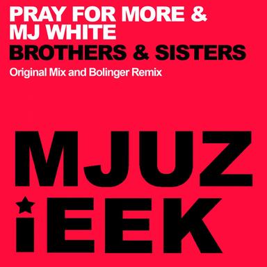 Brothers & Sisters - Original Mix