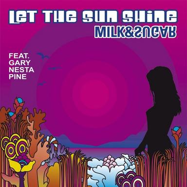 Let The Sun Shine - Milk & Sugar Global Mix