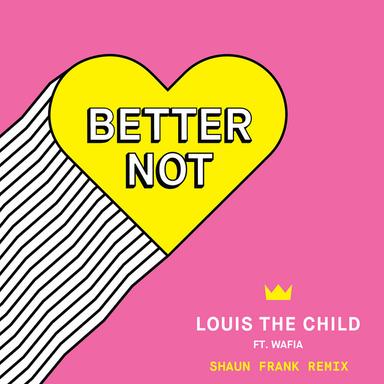 Better Not (feat. Wafia) - Shaun Frank Remix