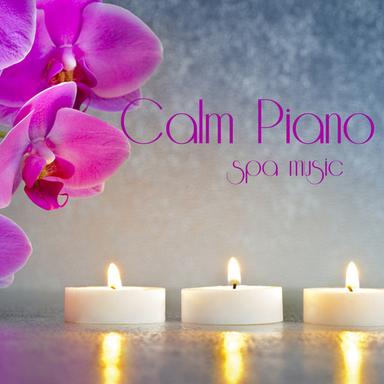 Calm Piano Spa Music