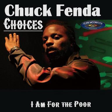 Chuck Fenda Choices