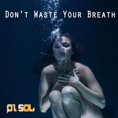 Don't Waste Your Breath - Beach Life Radio Mix
