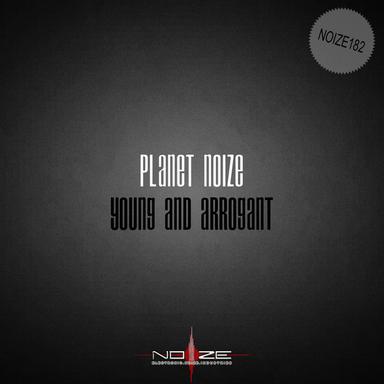 Young and Arrogant - Original Mix