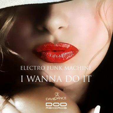 I Wanna Do It - Original mix