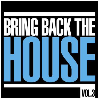 Bring Back the House, Vol. 3