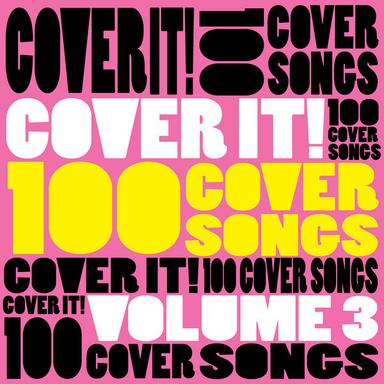 Cover It! 100 Cover Songs Vol. 3