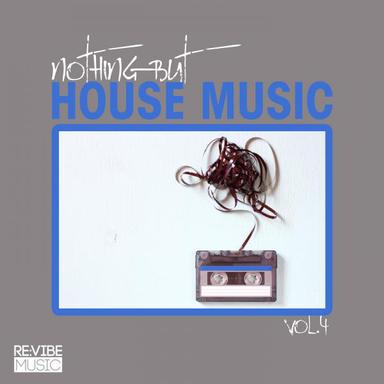 Nothing but House Music Vol. 4