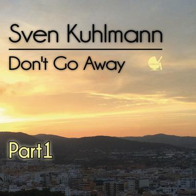 Don't Go Away - Pulsedriver Edit