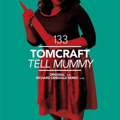 Tell Mummy - Richard Dinsdale RMX