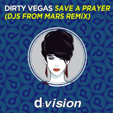 Save a Prayer - Djs From Mars Remix
