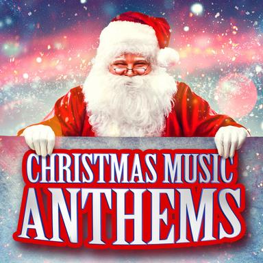 Christmas Music Anthems
