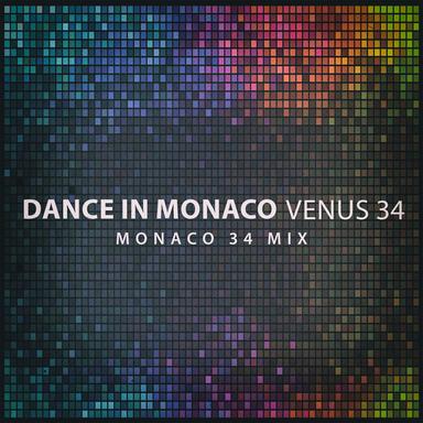 Dance in Monaco - Monaco 34 Mix
