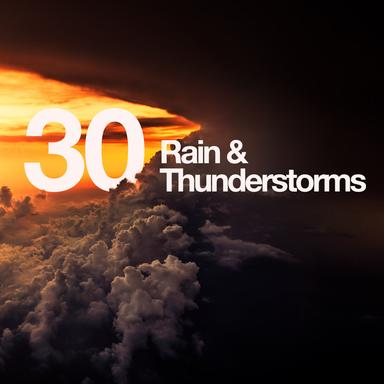30 Rain & Thunderstorms
