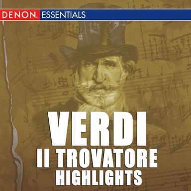 Il Trovatore, Act III: "Manrico - Che? - Di Quella Pira"
