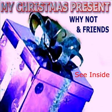 WHY NOT & Friends